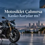 Motosiklet çalınırsa kasko karşılar mı?